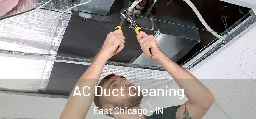  AC Duct Cleaning East Chicago - IN